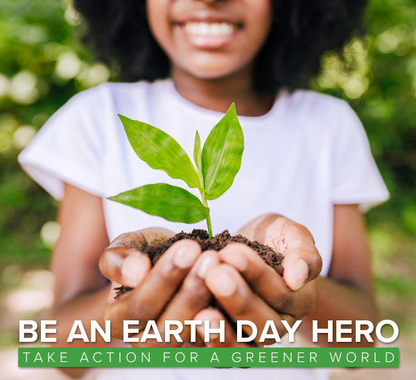 Everyday Actions for a Healthy Earth Day